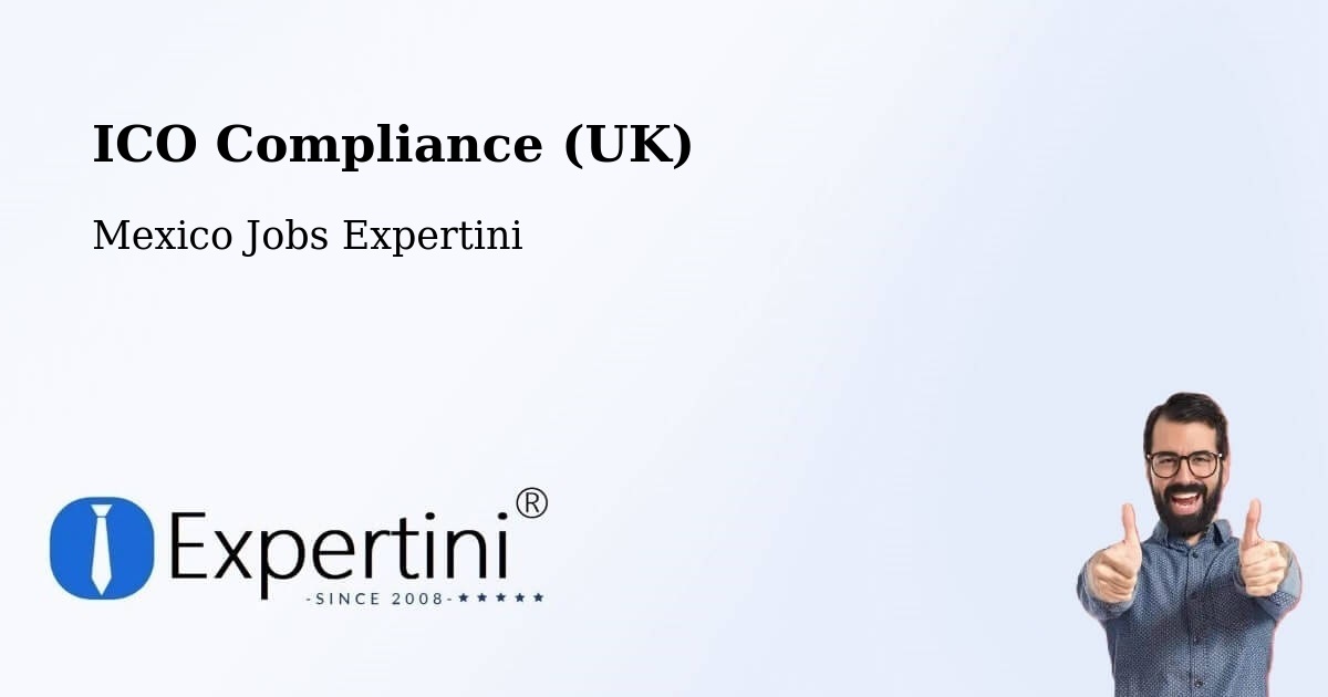 UK Data Protection & ICO Compliance – Yustis - Mexico Jobs Expertini