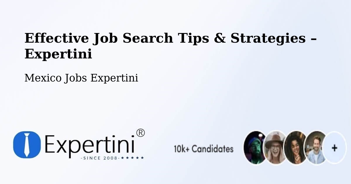 Job Search Tips & Strategies for Job Seekers – Yustis - Yustis, Mexico Jobs Expertini